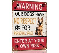 German Shepherd Warning Our Dogs Have No Respect for Personal Space Metal Vintage Tin Sign Garage Home Wall Decor Poster Retro Vintage 8x12 Inch