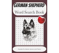 German Shepherd Word Search Puzzle: Word Search for Easy Read Print about German Shepherd, Dogs, Pets and More / 6X9 inches, 110 pages / 50+ ... Holidays, Stress Relief and Free time.