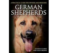 German Shepherds: A Practical Guide for Owners and Breeders