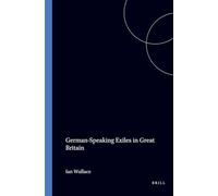 German-Speaking Exiles in Great Britain: 1 (Yearbook of the Research Centre for German and Austrian Exile Studies, 1)