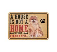 German Spitz Dog Metal Tin Sign Dog Mom Home Sign A House Is Not A Home Without A Dog Custom Rustic Wall Art Farmhouse Decorative Sign Home Decor For Bedroom Living Room Front Porch