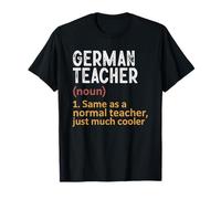 German Teacher Definition Same As Normal Just Cooler T-Shirt