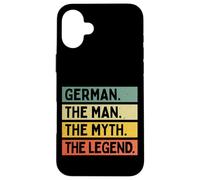 German The Man The Myth The Legend Funny Personalized Quote Case for iPhone 16 Plus