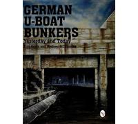 German U-Boat Bunkers (Schiffer Book for Collectors)