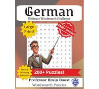 German Ultimate Wordsearch Challenge: Wordsearch with Large Print about German Language, German Vocabulary, Germany, Language Learning, Travel | ... (Professor Brain Boost Educational Series)