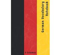 German Vocabulary Notebook 3 Columns: Vocabulary Notepad | Foreign Language Vocabulary Learning Notebook | A4 Size | Vintage German Flag