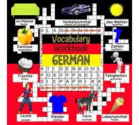 German Vocabulary Workbook: Bilingual German English Dictionary for Kids 8 -12 with Games to learn German - Word Search & Crosswords Puzzles (Vocab Games for Kids)
