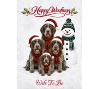 German Wire Haired Pointer Dogs Christmas Card for Wife To Be