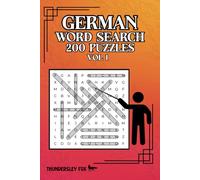 German Word Search, 200 Puzzles, Volume 1: A Fun Way to Enjoy, Practice or Learn German