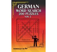 German Word Search, 200 Puzzles, Volume 2: A Fun Way to Enjoy, Practice or Learn German!
