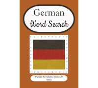 German Word Search: Learn and Practice German Vocabulary with Fun and Challenging Puzzles | 6x9 inches, 110 pages | Great for Beginners, Language Learners, and Travel Enthusiasts