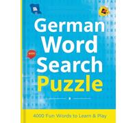 German Word Search Puzzle Book for Adults: 4000 Fun Words to Learn & Play | Large Print German Vocabulary Puzzles | Educational Brain Games for Adults, Seniors & Language Learners