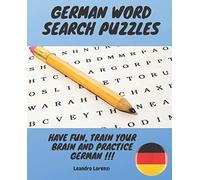 German Word Search Puzzles: Have Fun, Practice German and Train your Brain!!!