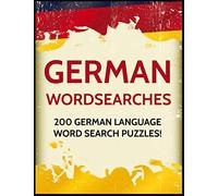 German Wordsearches: 200 German Language Word Search Puzzles!
