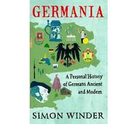 Germania: A Personal History of Germans Ancient and Modern by Simon Winder (2010-10-01)