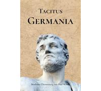 Germania: Moderne Übersetzung von Paul Weiser