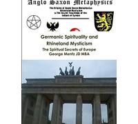 Germanic Spirituality and Rhineland Mysticism - The Spiritual Secrets of Europe
