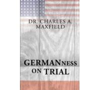 Germanness: The German Evangelical Synod of North America and the Espionage Act of 1917
