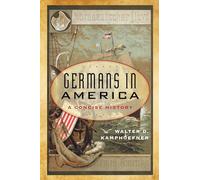 Germans in America: A Concise History (American Ways)