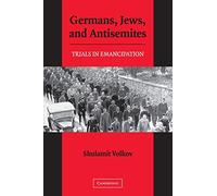 Germans, Jews, and Antisemites – Trials in Emancipation