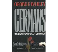 Germans: the Biography of an Obsession