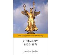 Germany 1800 - 1871 (Short Oxford History of Germany) - Paperback NEW Sperber, J