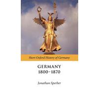 Germany 1800 - 1871 (Short Oxford History of Germany) - Paperback NEW Sperber, J