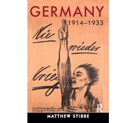 Germany, 1914-1933: Politics, Society and Culture