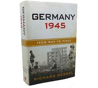Germany 1945: From War to Peace
