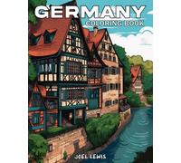 Germany: A Geographic Coloring Book For Adults