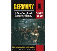 Germany: A New Social And Economic History Since 1800: 3