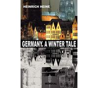 Germany. A Winter Tale (Bilingual: Deutschland. Ein Wintermaerchen)