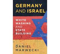 Germany and Israel: Whitewashing and Statebuilding