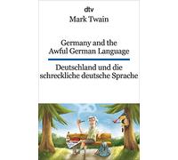 Germany and the awful german language/Deutschland und die schreckliche: dtv zweisprachig für Könner - Englisch