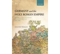 Joachim Whaley Germany and the Holy Roman Empire (Paperback)