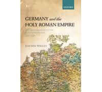 Joachim Whaley Germany and the Holy Roman Empire (Paperback)