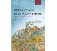 Germany and the Holy Roman Empire: Volume Ii: T. Whaley<|