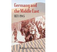 Germany and the Middle East 1871-1945
