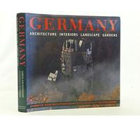 Germany: Architecture, Interiors, Landscape, Gardens