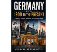 GERMANY FROM 1900 TO THE PRESENT: History, Power, Division, and Reunification: 38 (INHUMANITAS)