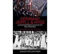 Germany: Jekyll And Hyde : A Contemporary Account of Nazi Germany