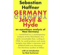 Germany: Jekyll and Hyde: An Eye-Witness Analysis of Nazi Germany