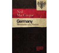 Germany: Memories Of A Nation by Dr Neil MacGregor | Paperback | 2016