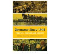 Germany Since 1945: Politics, Culture, and Society