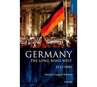 Germany: The Long Road West – Volume 2: 1933–1990 – Oxford University Press