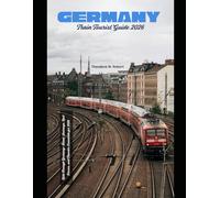 Germany Train Tourist Guide 2026: Ride Through Germany: Scenic Journeys, Rail Passes, and Traveler Essentials for 2026: 27 (Train Travel Guide)