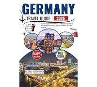 Germany Travel Guide 2026: Coastal Escapes, Mountain Vews, and Vineyard Loops Paired with Efficient Rail Planning, Packing Checklists, and Safety Essentials.
