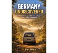 Germany Undiscovered Hidden Camping Spots & Secret Landscapes Every Camper Was Born For