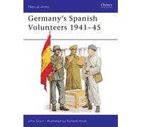 Germany's Spanish Volunteers 1941-45: 103 (Men-at-Arms)