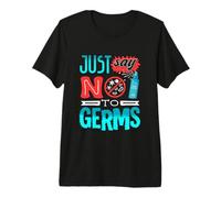 Germaphobe Just Say No to Germs Hand Sanitizer Premium T-Shirt